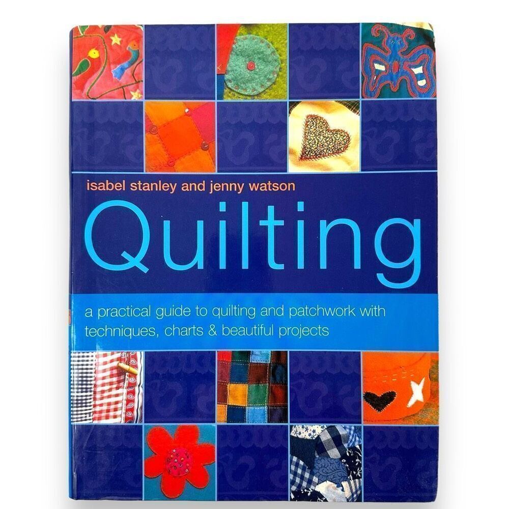 Quilting By Isabel Stanley & Jenny‎ Watson Practical Guide Techniques Projects